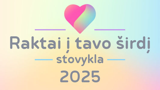 2025m. stovykla „Raktai į tavo širdį“