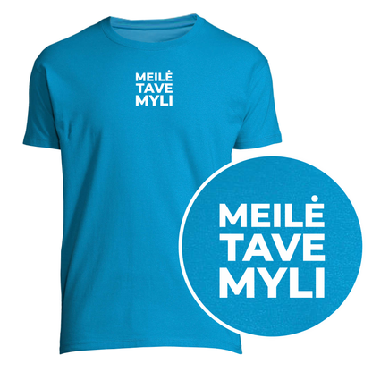 „Meilė tave myli“ Marškinėliai