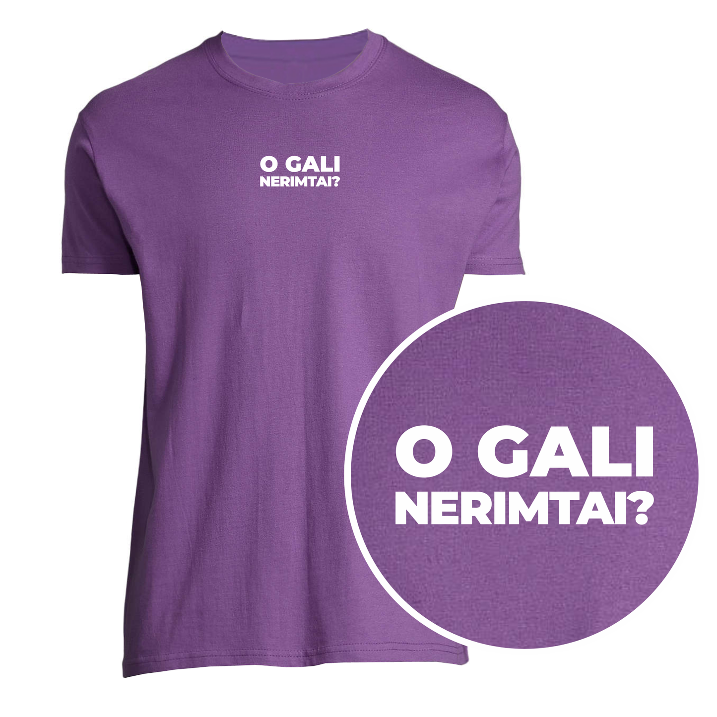 „O gali nerimtai“ Marškinėliai