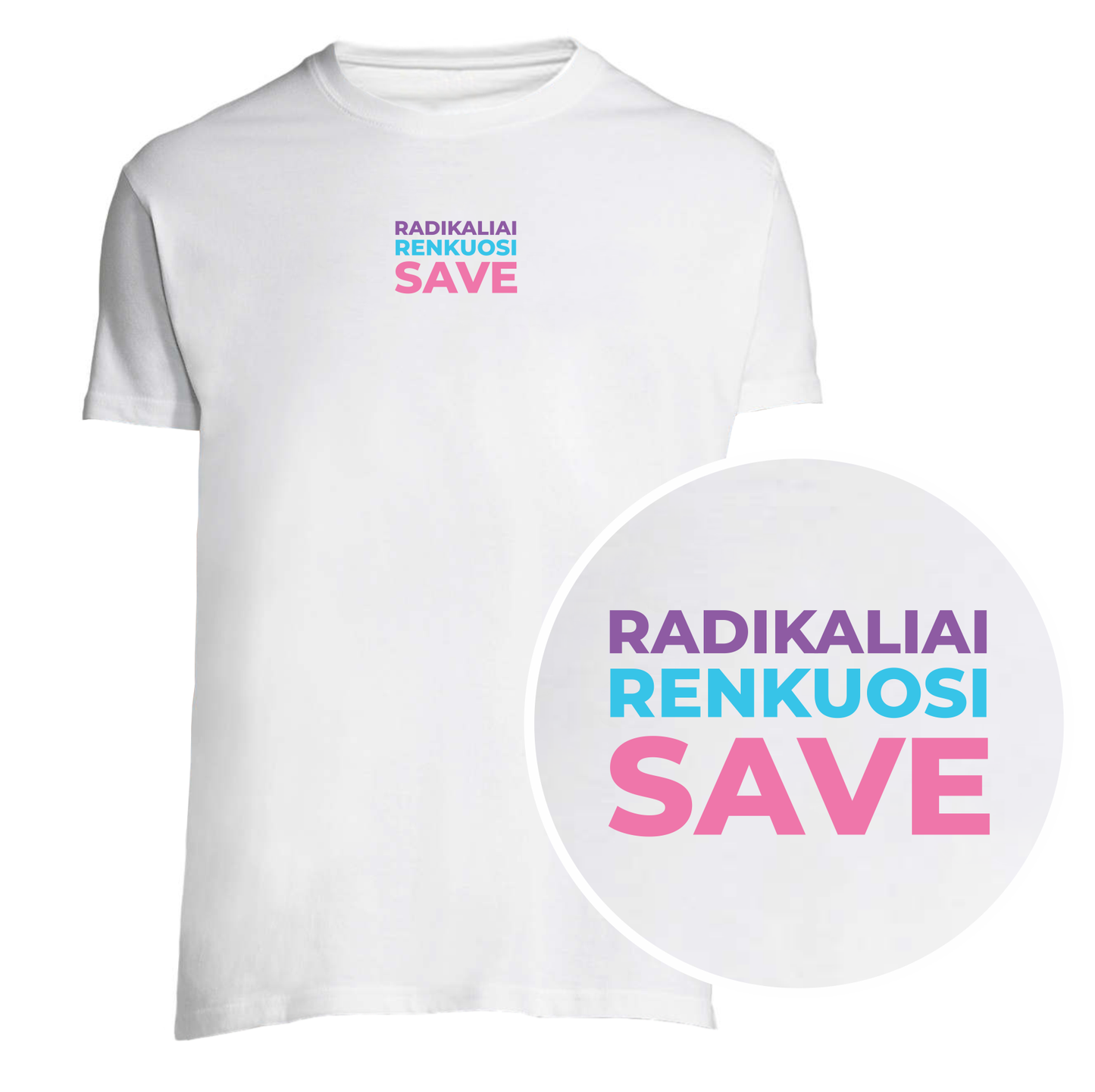 „Radikaliai Renkuosi Save“ Marškinėliai