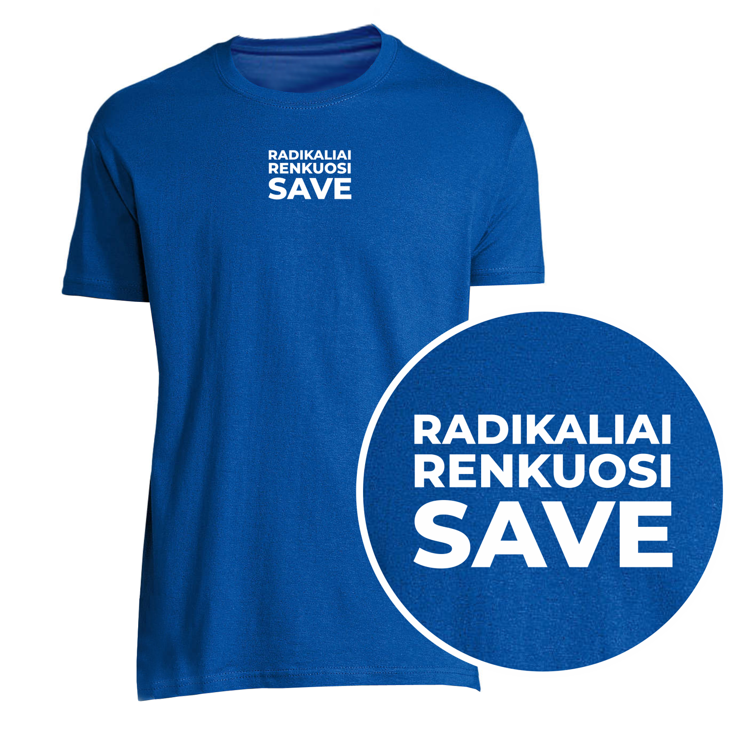 „Radikaliai Renkuosi Save“ Marškinėliai